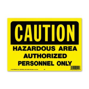 画像1: CAUTION HAZARD AREA (警告、危険区域。権限なき者の立ち入り禁止)